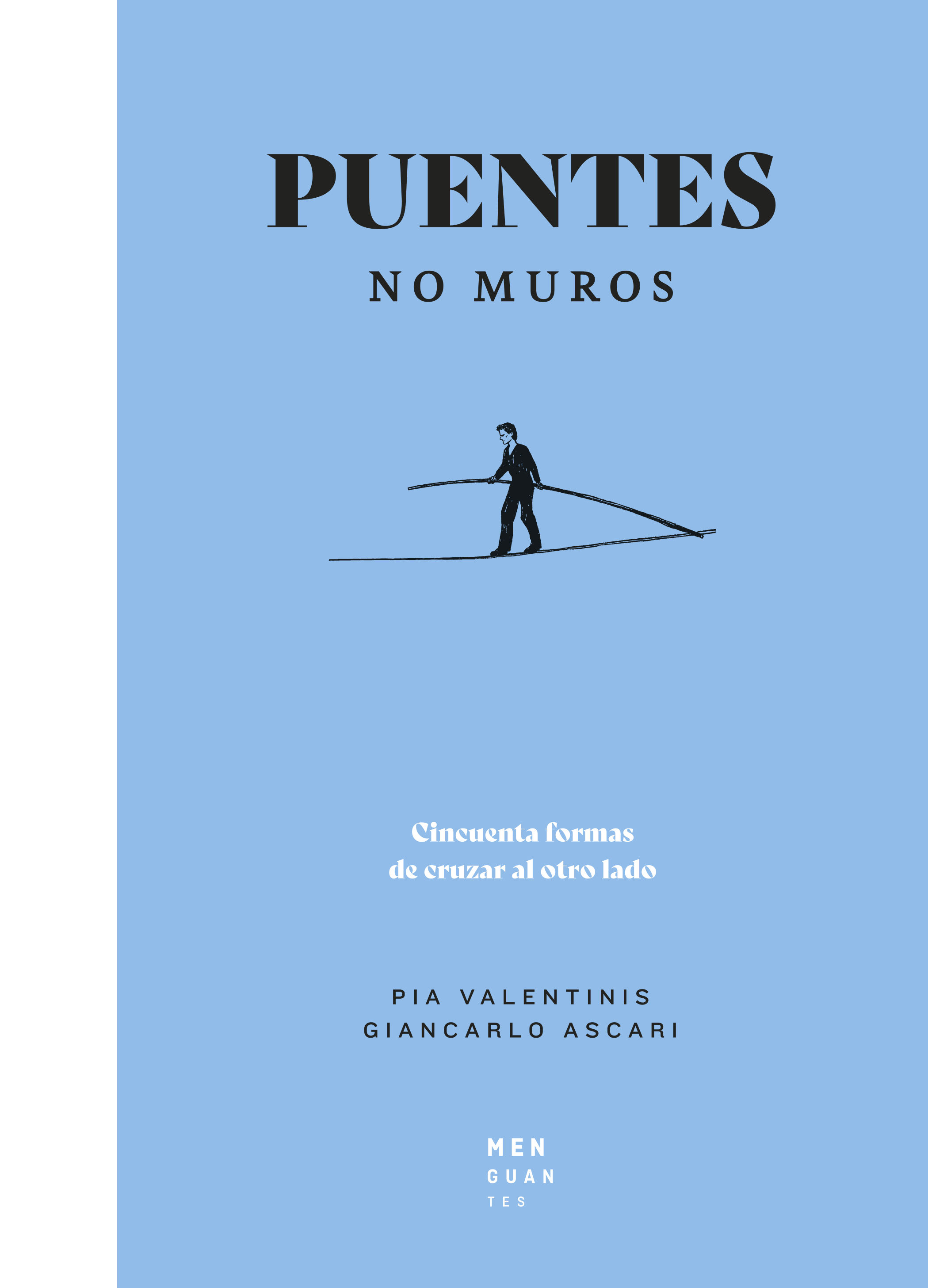 PUENTES, NO MUROS. 