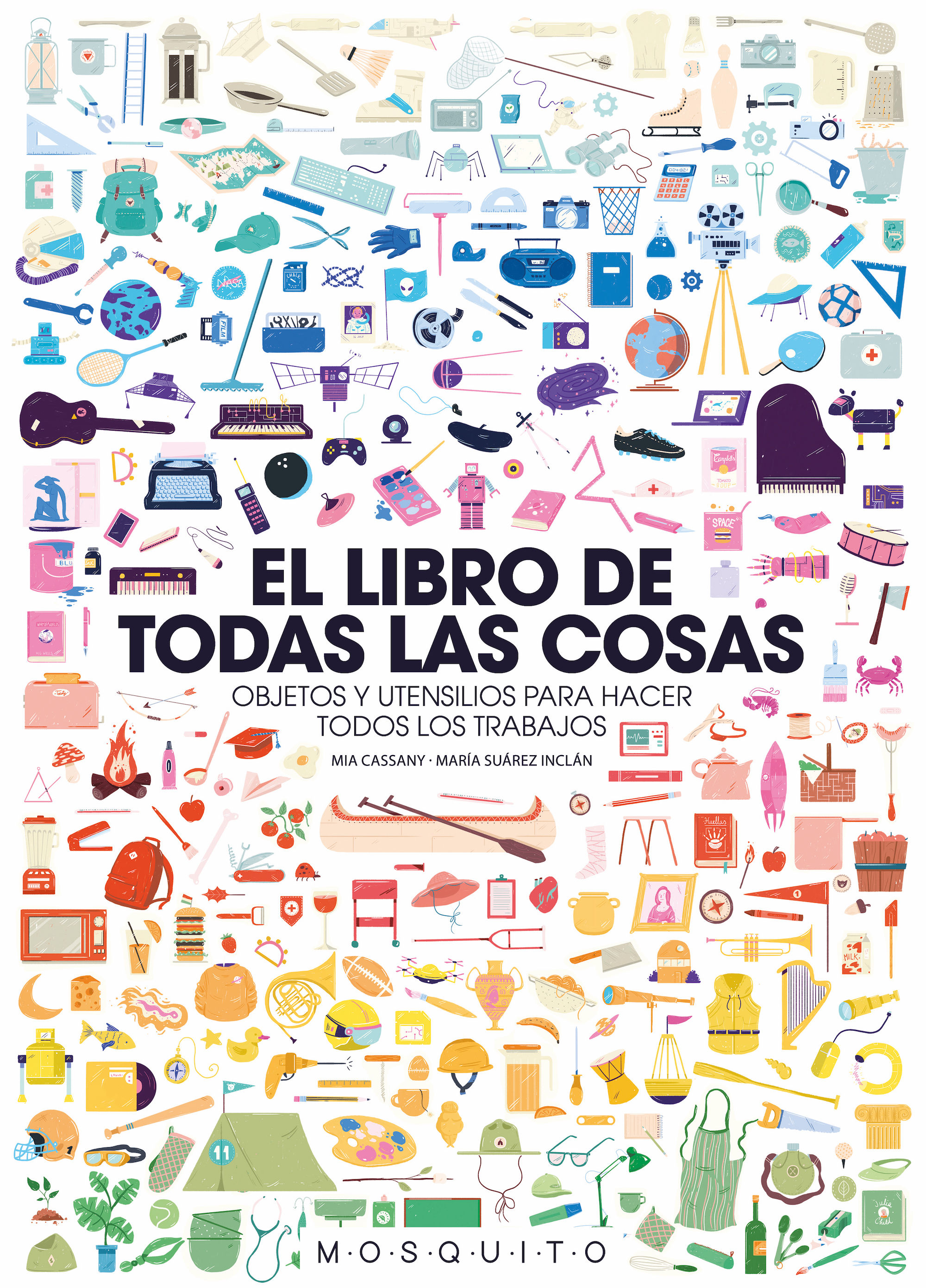 EL LIBRO DE TODAS LAS COSAS. OBJETOS Y UTENSILIOS PARA HACER TODOS LOS TRABAJOS