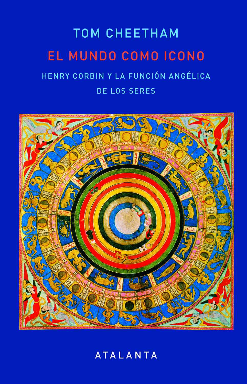 EL MUNDO COMO ICONO. HENRY CORBIN Y LA FUNCIÓN ANGÉLICA DE LOS SERES