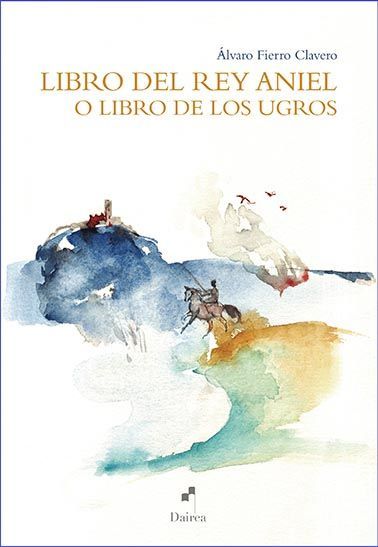 LIBRO DEL REY ANIEL O LIBRO DE LOS UGROS. 