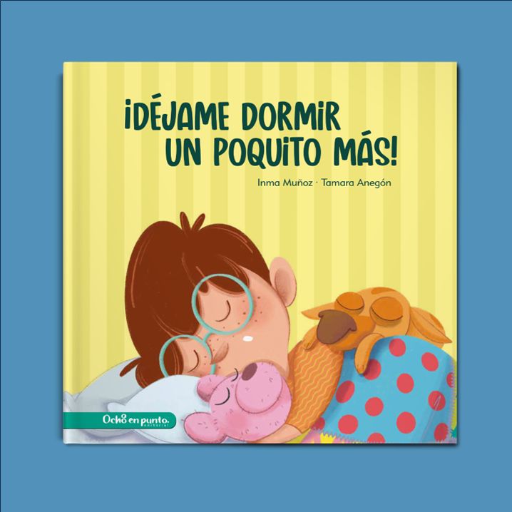 DÉJAME DORMIR UN POQUITO MÁS.