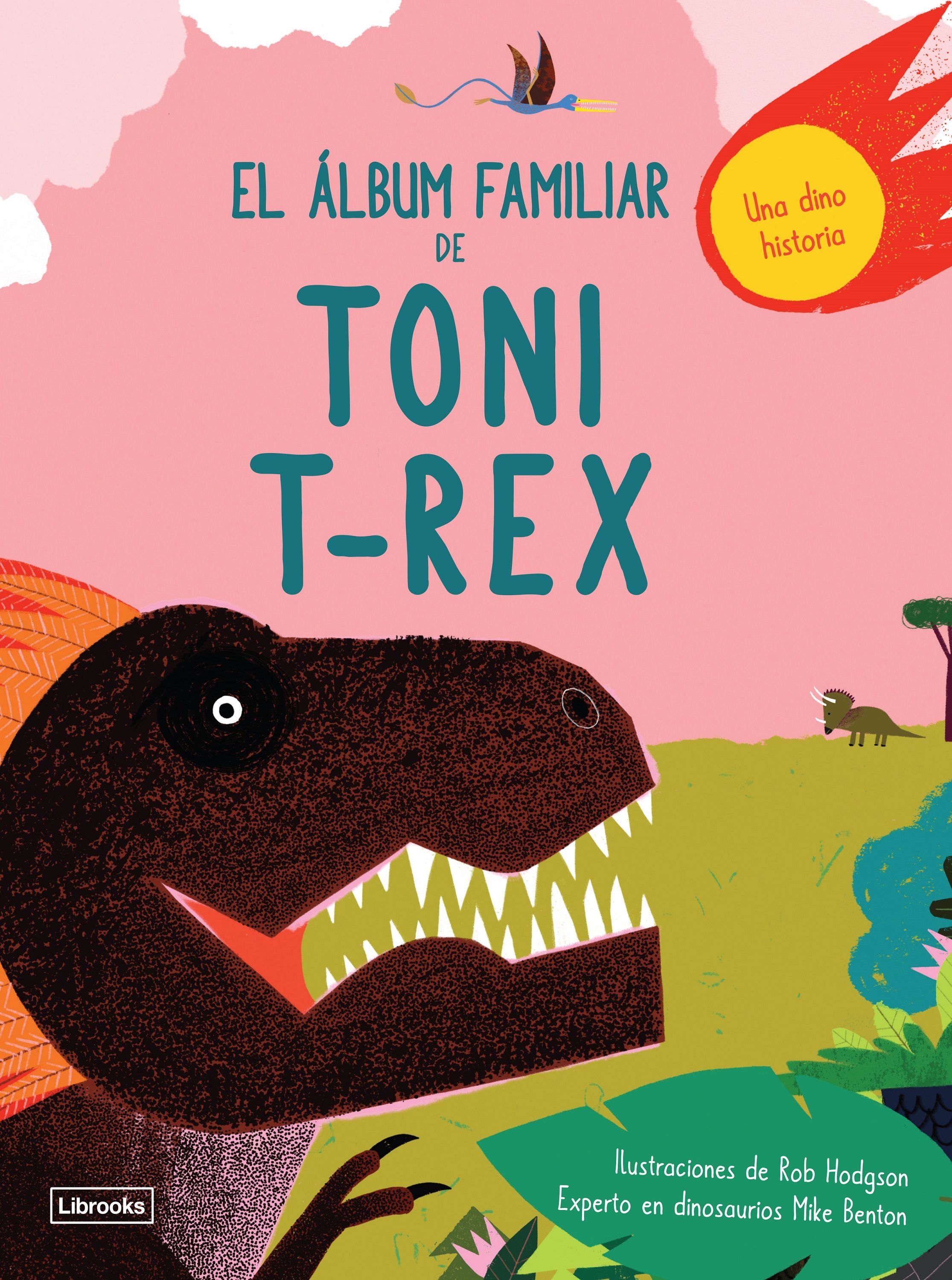 EL ÁLBUM FAMILIAR DE TONI T-REX. UNA DINO HISTORIA