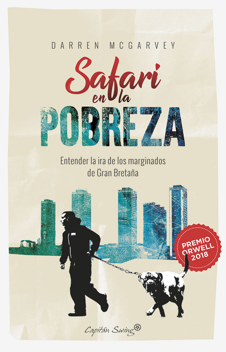 SAFARI EN LA POBREZA. ENTENDER LA IRA DE LOS MARGINADOS EN GRAN BRETAÑA