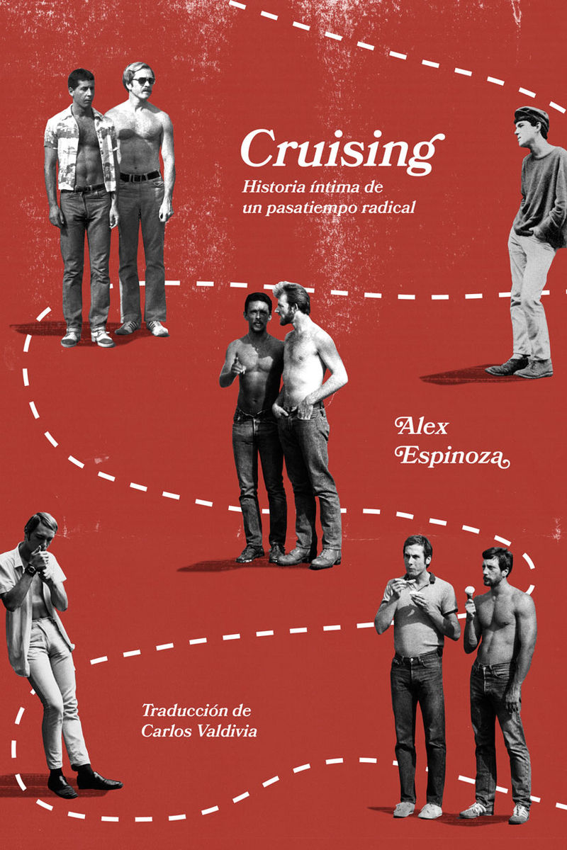 CRUISING. HISTORIA ÍNTIMA DE UN PASATIEMPO RADICAL