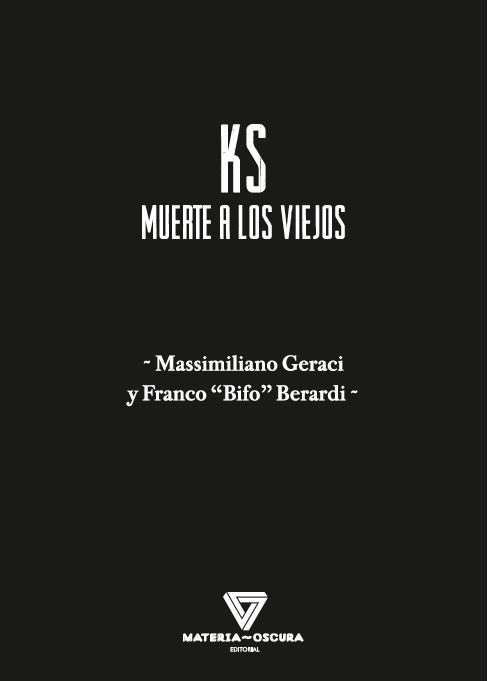 "KS". MUERTE A LOS VIEJOS