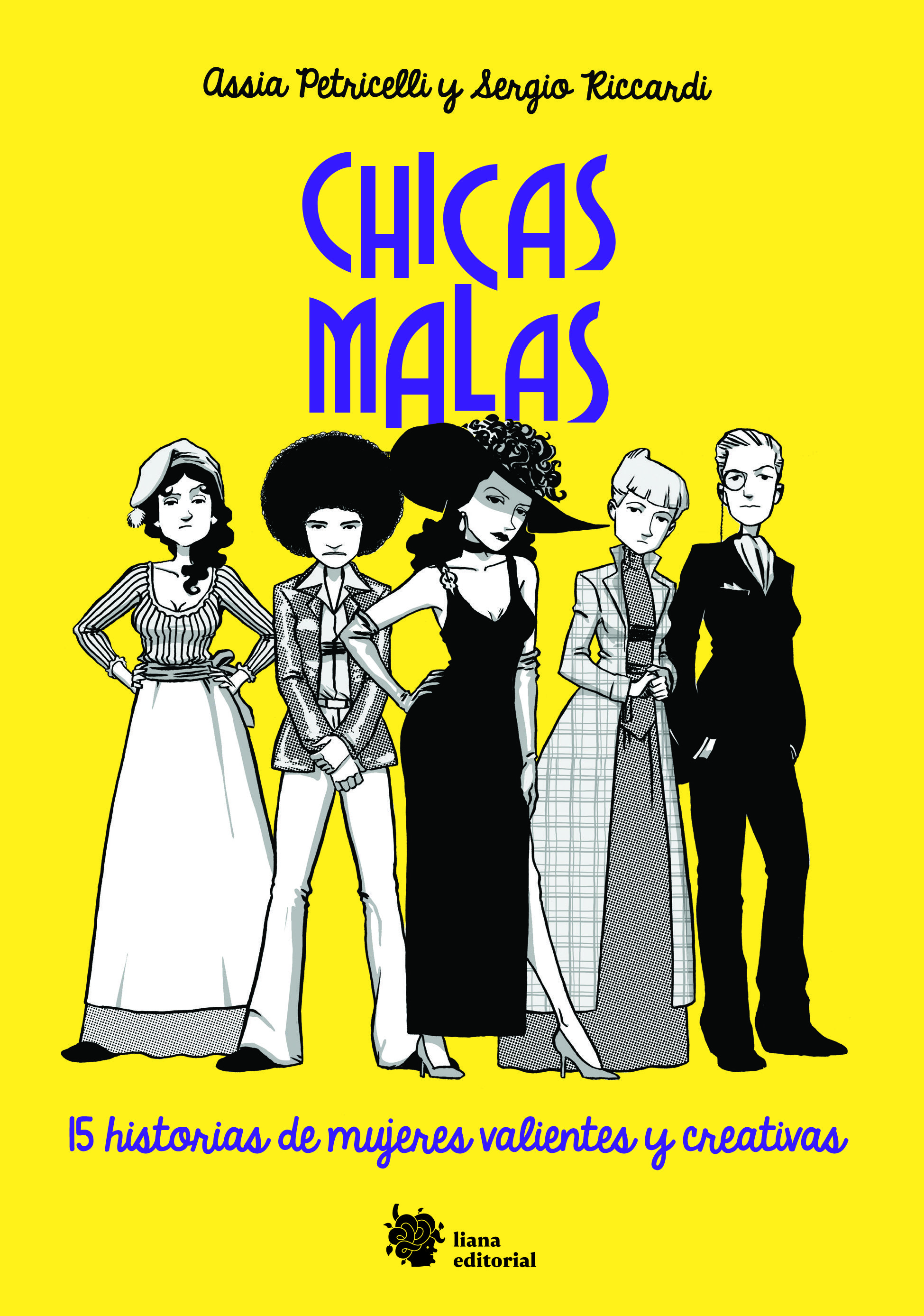 CHICAS MALAS. 15 HISTORIAS DE MUJERES VALIENTES Y CREATIVAS