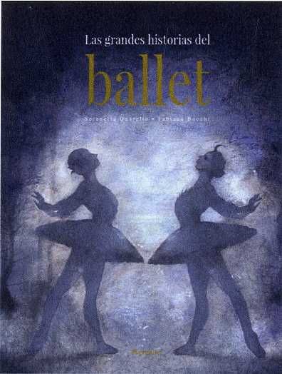 LAS GRANDES HISTORIAS DEL BALLET. 