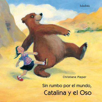 CATALINA Y EL OSO, SIN RUMBO POR EL MUNDO. 