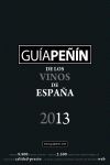 GUÍA PEÑÍN DE LOS MEJORES VINOS DE ESPAÑA 2013. 