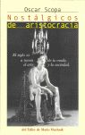 NOSTÁLGICOS DE ARISTOCRACIA. EL SIGLO XX A TRAVES DE LA MODA,EL ARTE Y LA SOCIEDAD