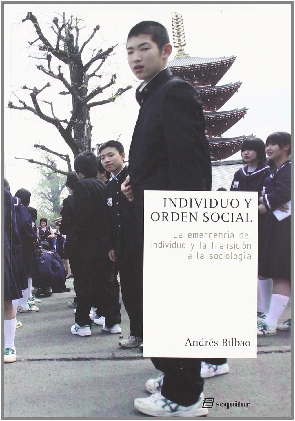 INDIVIDUO Y ORDEN SOCIAL. LA EMERGENCIA DEL INDIVIDUO Y LA TRANSICIÓN A LA SOCIOLOGÍA