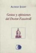 GESTAS Y OPINIONES DEL DOCTOR FAUSTROLL