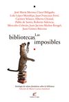 BIBLIOTECAS IMPOSIBLES. ANTOLOGÍA DE RELATOS FANTÁSTICOS SOBRE LA BIBLIOTECA