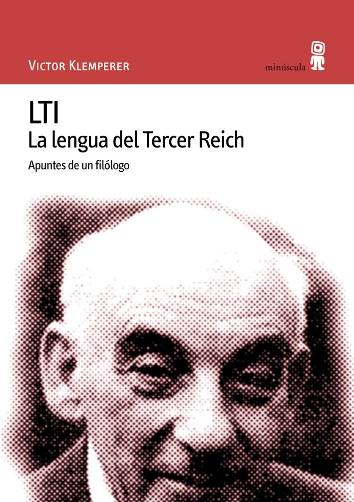 LTI. LA LENGUA DEL TERCER REICH. APUNTES DE UN FILÓLOGO