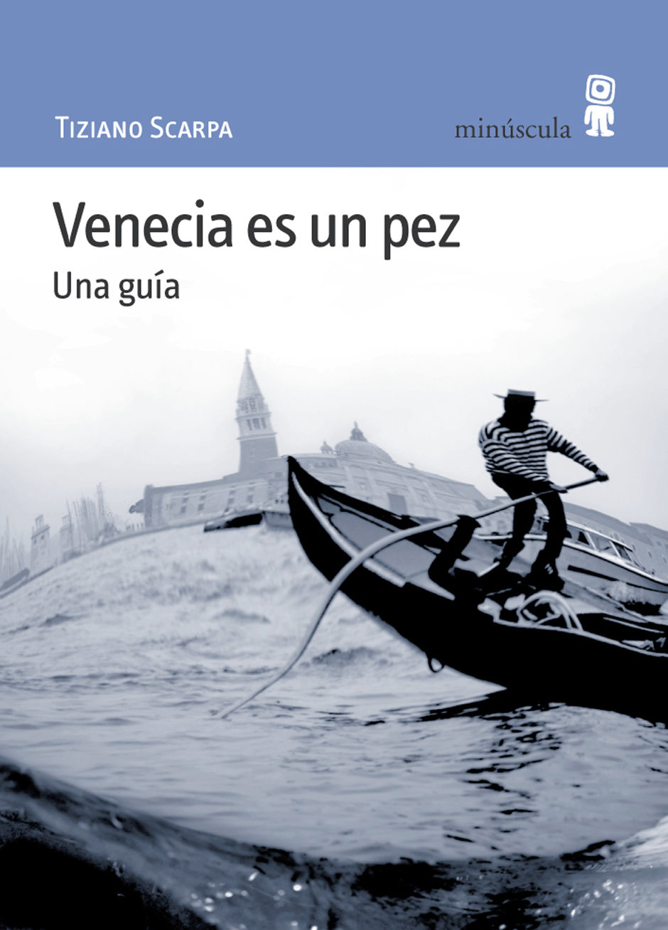 VENECIA ES UN PEZ. UNA GUÍA