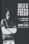 ANILLO DE FUEGO. PRESENTANDO A JHONNY CASH EN UNA HISTORIA DE PECADO Y REDENCION