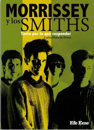 MORRISSEY Y LOS SMITHS. TANTO POR LO QUE RESPONDER