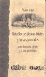 RETABLO DE JÁCARAS TRISTES Y FARSAS JOCUNDAS SOBRE LA MUERTE, EL SEXO Y LA VIDA