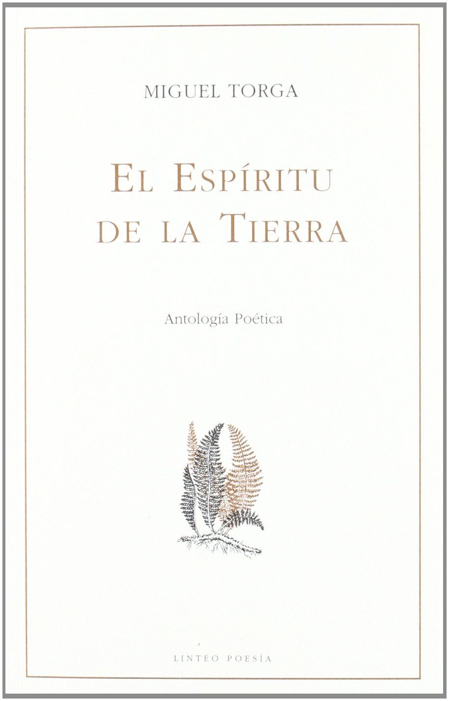 EL ESPÍRITU DE LA TIERRA. (ANTOLOGÍA POÉTICA)