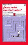 CUÁNTA VERDAD NECESITA EL HOMBRE