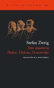 TRES MAESTROS. BALZAC, DICKENS, DOSTOIEVSKI