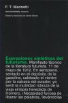 EXPRESIONES SINTÉTICAS DEL FUTURISMO. MANIFIESTO TECNICO DE LA LITERATURA FUTURISTA 11 DE MAYO DE 1912