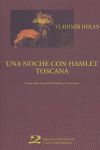 UNA NOCHE CON HAMLET / TOSCANA