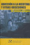 ADICCIÓN A LA NICOTINA Y OTRAS OBSESIONES