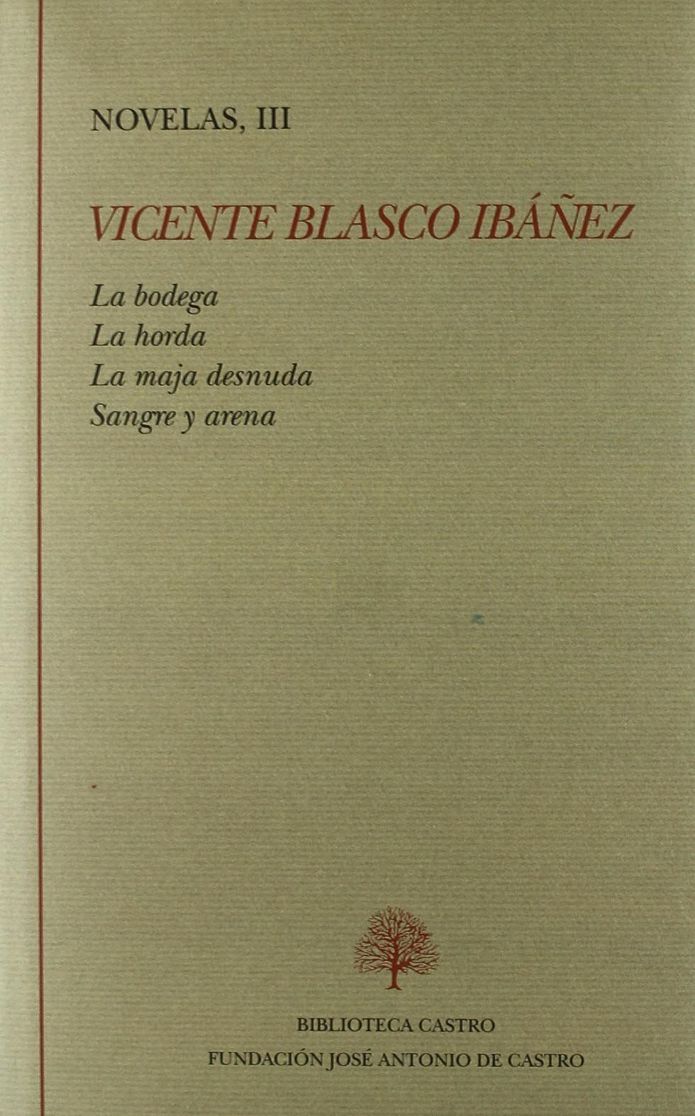 LA BODEGA ; LA HORDA ; LA MAJA DESNUDA ; SANGRE Y ARENA. 