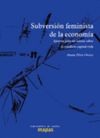 SUBVERSIÓN FEMINISTA DE LA ECONOMÍA. APORTES PARA UN DEBATE SOBRE EL CONFLICTO CAPITAL-VIDA