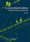 LA NUEVA FRONTERA URBANA : CIUDAD REVANCHISTA Y GENTRIFICACIÓN. 