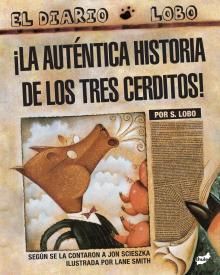 ¡LA AUTÉNTICA HISTORIA DE LOS TRES CERDITOS!. EL DIARIO LOBO