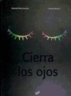 CIERRA LOS OJOS. 