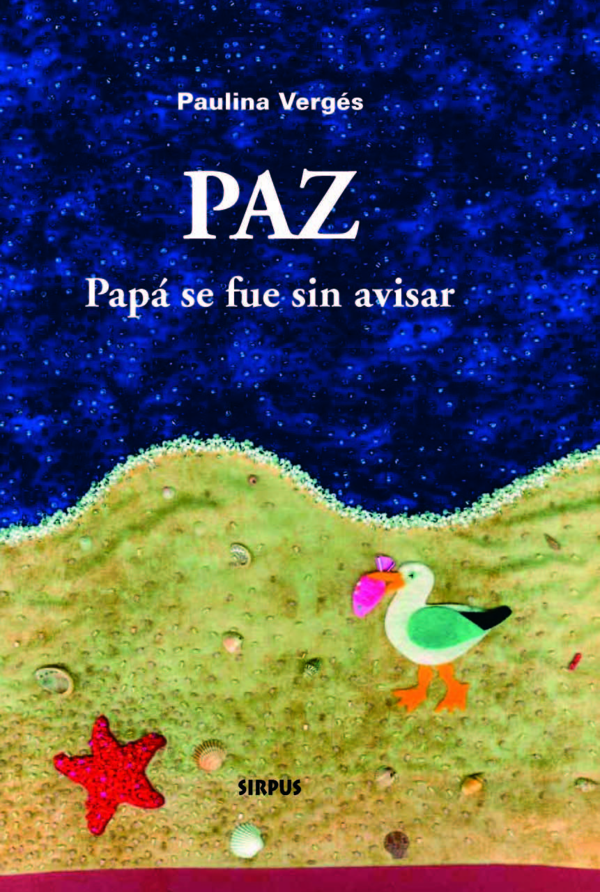 PAZ. PAPÁ SE FUE SIN AVISAR