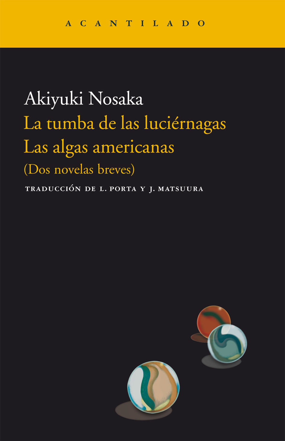 LA TUMBA DE LAS LUCIÉRNAGAS. LAS ALGAS AMERICANAS. (DOS NOVELAS BREVES)