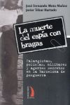 LA MUERTE DEL ESPÍA CON BRAGAS