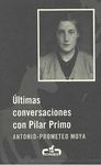 ÚLTIMAS CONVERSACIONES CON PILAR PRIMO