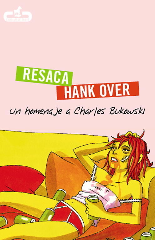 RESACA  HANK OVER. UN HOMENAJE A CHARLES BUKOWSKI