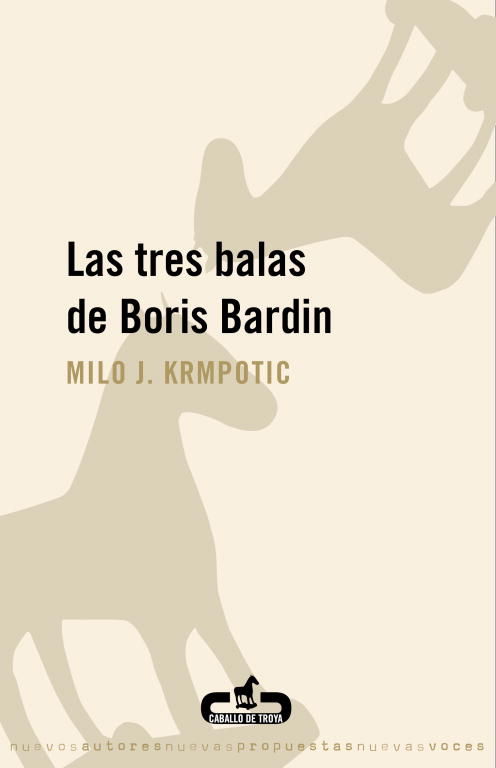LAS TRES BALAS DE BORIS BARDIN. 