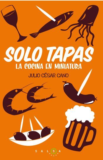 SOLO TAPAS. LA COCINA EN MINIATURA