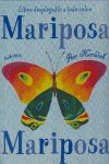 MARIPOSA, MARIPOSA.