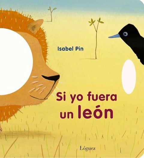 SI YO FUERA UN LEÓN. 