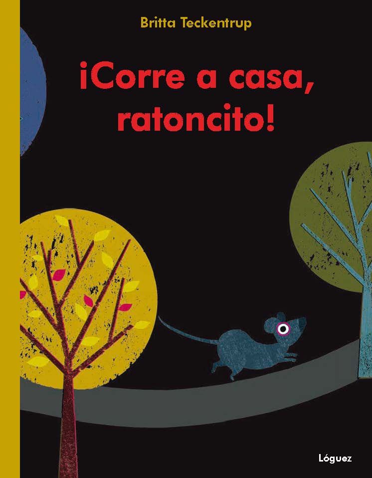 ¡CORRE A CASA, RATONCITO!. 