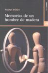 MEMORIAS DE UN HOMBRE DE MADERA. 