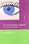 EL MICRORRELATO ESPAÑOL. UNA ESTÉTICA DE LA ELIPSIS