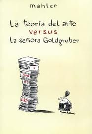 LA TEORÍA DEL ARTE VERSUS LA SEÑORA GOLDGRUBER. 