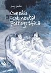 COMEDIA SENTIMENTAL PORNOGRÁFICA. 