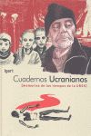 CUADERNOS UCRANIANOS. MEMORIAS DE LOS TIEMPOS DE LA URSS