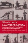 LA ANTROPOCULTURA. UNA UTOPÍA LITERARIA Y UN DISPARATE MAYOR EN LAS LETRAS ESPAÑOLAS