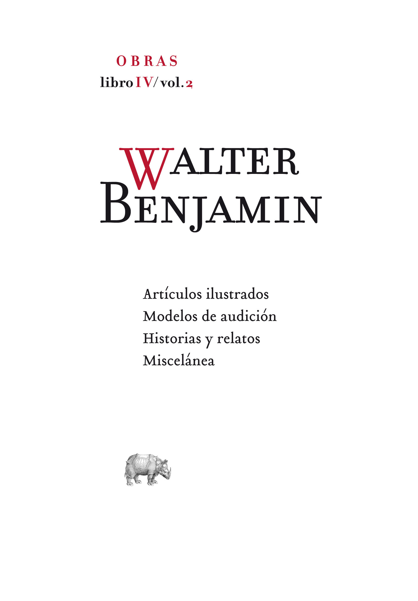 OBRA COMPLETA. LIBRO IV-2. ARTÍCULOS ILUSTRADOS /MODELOS DE AUDICIÓN/HISTORIAS Y RELATOS/MISCELÁNEA